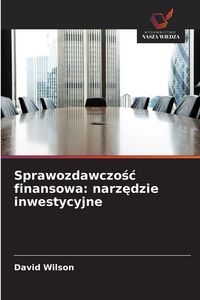 Produktbild: Sprawozdawczo&iquest;&iquest; finansowa: narz&iquest;dzie inwestycyjne