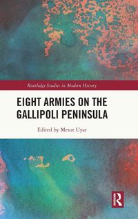 Produktbild: Eight Armies on the Gallipoli Peninsula