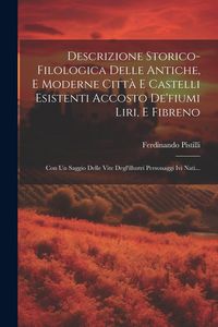 Produktbild: Descrizione Storico-filologica Delle Antiche, E Moderne Citt&agrave; E Castelli Esistenti Accosto De'fiumi Liri, E Fibreno: Con Un Saggio Delle Vite Degl'ill
