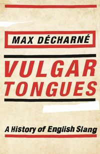 Produktbild: Decharne, M: Vulgar Tongues