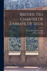 Produktbild: Recueil Des Chartes De L'abbaye De Silos