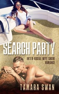 Produktbild: Search Party: Inter-racial Wife Share Romance (Shared and Shamed, #3)