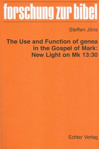 Bild vom Artikel The use and function of genea in the Gospel of Mark: New Light on Mk 13:30 vom Autor Steffen Jöris