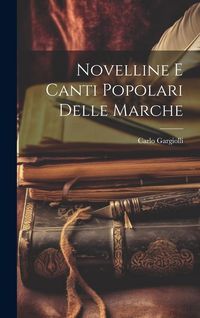 Produktbild: Novelline E Canti Popolari Delle Marche