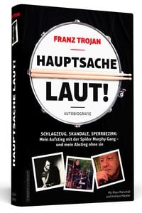 Produktbild: Franz Trojan: Hauptsache laut!
