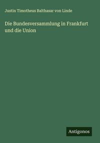 Produktbild: Die Bundesversammlung in Frankfurt und die Union