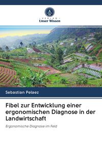 Produktbild: Fibel zur Entwicklung einer ergonomischen Diagnose in der Landwirtschaft
