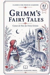 Produktbild: Grimm's Fairy Tales, Volume 1 - Simplified for French Learners (A1) Graded Reader with Vocabulary