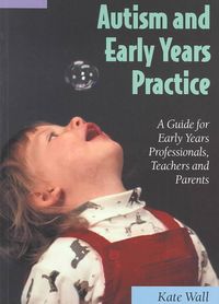 Produktbild: Autism and Early Years Practice: A Guide for Early Years Professionals, Teachers and Parents
