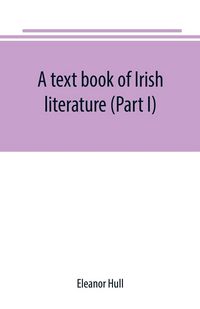 Produktbild: A text book of Irish literature (Part I)