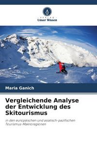 Produktbild: Vergleichende Analyse der Entwicklung des Skitourismus
