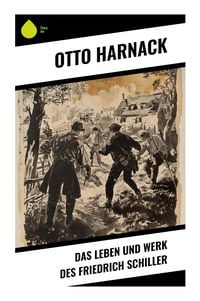 Produktbild: Das Leben und Werk des Friedrich Schiller