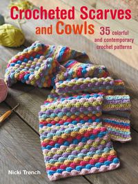 Produktbild: Crocheted Scarves and Cowls: 35 Colorful and Contemporary Crochet Patterns