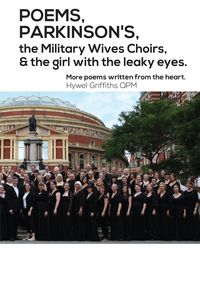 Produktbild: POEMS, PARKINSON'S, the Military Wives Choirs and the girl with leaky eyes