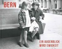 Produktbild: BERN - Ein Augenblick wird Ewigkeit