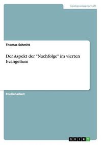 Produktbild: Schmitt, T: Aspekt der "Nachfolge" im vierten Evangelium