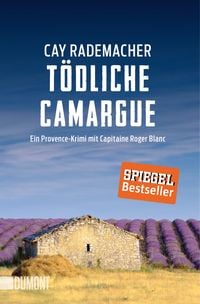Bild vom Artikel Tödliche Camargue / Capitaine Roger Blanc Bd. 2 vom Autor Cay Rademacher
