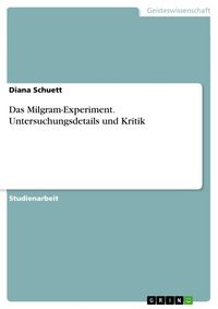 Produktbild: Das Milgram-Experiment. Untersuchungsdetails und Kritik