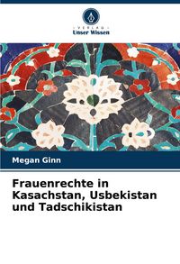 Produktbild: Frauenrechte in Kasachstan, Usbekistan und Tadschikistan