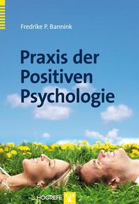 Bild vom Artikel Praxis der Positiven Psychologie vom Autor Fredrike Bannink
