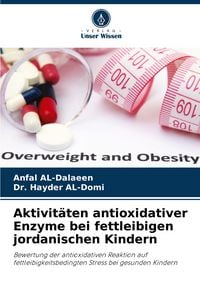 Produktbild: Aktivit&auml;ten antioxidativer Enzyme bei fettleibigen jordanischen Kindern