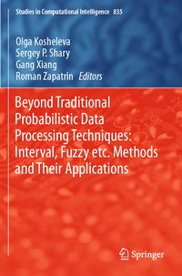 Produktbild: Beyond Traditional Probabilistic Data Processing Techniques: Interval, Fuzzy etc. Methods and Their Applications