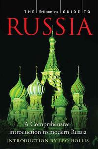 Produktbild: The Britannica Guide to Russia: The Essential Guide to the Nation, Its People, and Culture