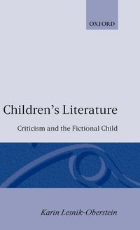 Produktbild: Children's Lieterature - Criticism and the Fictional Child