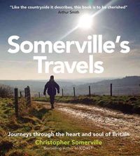 Bild vom Artikel Somerville's Travels: Journeys Through the Heart and Soul of the British Isles vom Autor Christopher Somerville