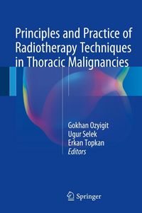 Produktbild: Principles and Practice of Radiotherapy Techniques in Thoracic Malignancies