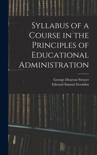 Produktbild: Syllabus of a Course in the Principles of Educational Administration