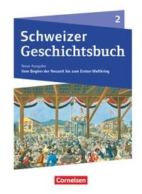 Produktbild: Schweizer Geschichtsbuch - Neubearbeitung - Band 2