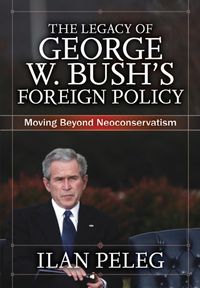 Produktbild: The Legacy of George W. Bush's Foreign Policy