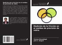 Produktbild: Medici&oacute;n de la fricci&oacute;n en el moldeo de precisi&oacute;n de vidrio