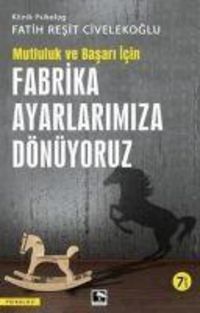 Produktbild: Fabrika Ayarlarimiza D&ouml;n&uuml;yoruz - Mutluluk ve Basari Icin