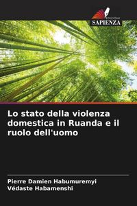 Produktbild: Lo stato della violenza domestica in Ruanda e il ruolo dell'uomo