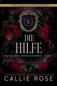 Produktbild: Die Hilfe (K&ouml;nige der Linwood-Akademie, #1)