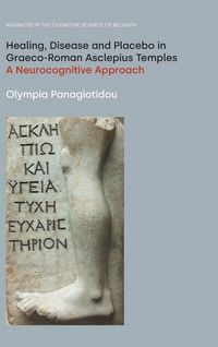 Produktbild: Healing, Disease and Placebo in Graeco-Roman Asclepius Temples