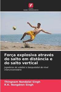Produktbild: For&ccedil;a explosiva atrav&eacute;s do salto em dist&acirc;ncia e do salto vertical