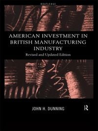 Produktbild: American Investment in British Manufacturing Industry