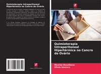 Produktbild: Quimioterapia Intraperitoneal Hipert&eacute;rmica no Cancro do Ov&aacute;rio