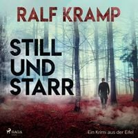 Produktbild: Still und starr - Ein Krimi aus der Eifel (Ungek&uuml;rzt)