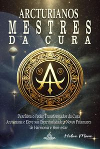 Produktbild: Arcturianos - Mestres Da Cura Energ&eacute;tica