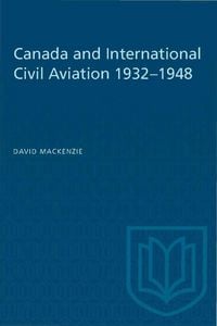 Produktbild: Canada and International Civil Aviation 1932-1948