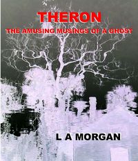 Produktbild: Theron:The Amusing Musings of a Ghost