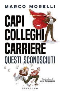Produktbild: Capi, colleghi, carriere. Questi sconosciuti