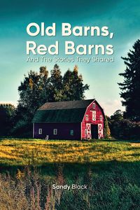 Produktbild: Old Barns, Red Barns and The Stories They Shared