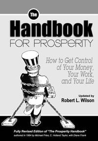 Produktbild: The Handbook for Prosperity: How to Get Control of Your Money, Your Work and Your Life