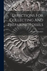 Produktbild: Directions For Collecting And Preparing Fossils