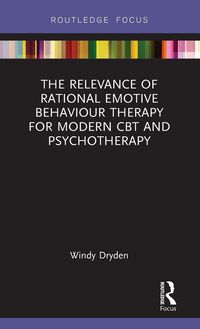 Produktbild: The Relevance of Rational Emotive Behaviour Therapy for Modern CBT and Psychotherapy